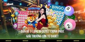 Dàn Đề 3 Càng Bí Quyết Chinh Phục Giải Thưởng Lớn Từ DABET